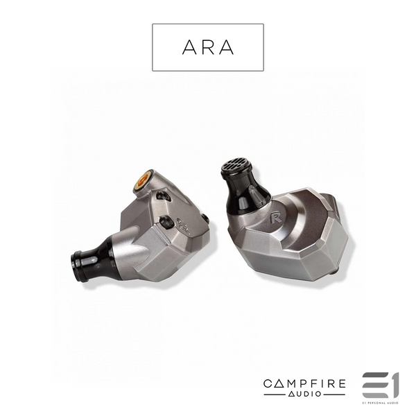 Campfire Audio, Campfire Ara Premium In-Earphones - Buy at E1 Personal Audio Singapore