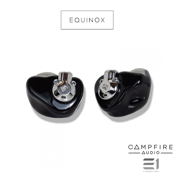 Campfire Audio, Campfire Equinox Custom Fit In-Ear Monitor - Buy at E1 Personal Audio Singapore
